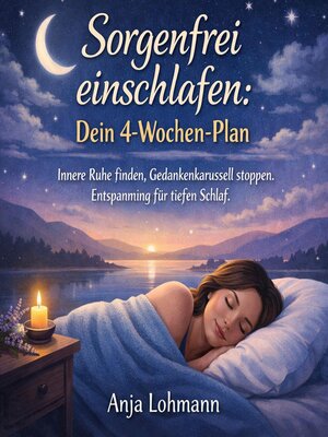 cover image of Sorgenfrei einschlafen--Dein 4-Wochen-Plan